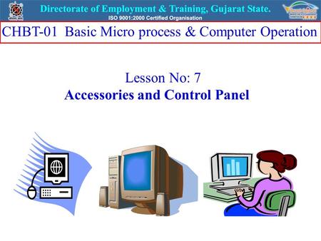 CHBT-01  Basic Micro process & Computer Operation