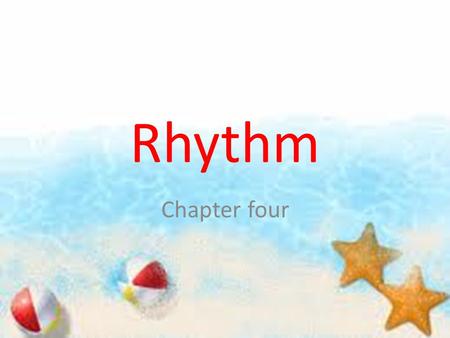 Rhythm Chapter four. What is rhythm? The rhythm of speech is based on the timing of sound segments (syllables). The uneven timing of stressed and unstressed.