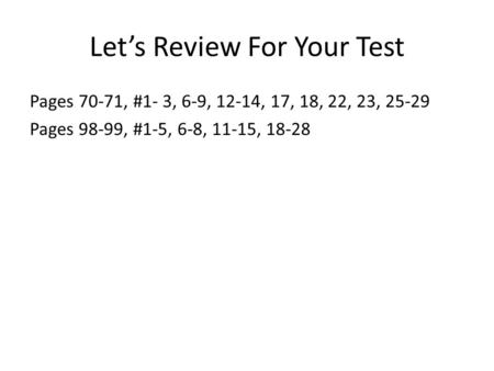 Let’s Review For Your Test
