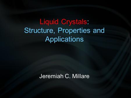 Liquid Crystals: Structure, Properties and Applications