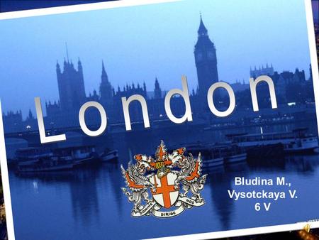 Bludina M., Vysotckaya V. 6 V Tower Bridge – a swing bridge in the Central London over the river Thames, close to the Tower of London. It was opened.