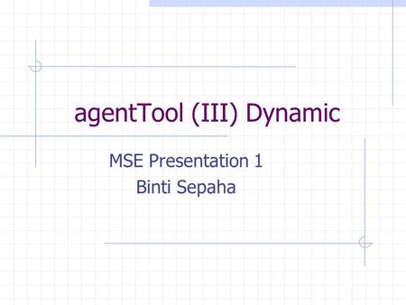 AgentTool (III) Dynamic MSE Presentation 1 Binti Sepaha.
