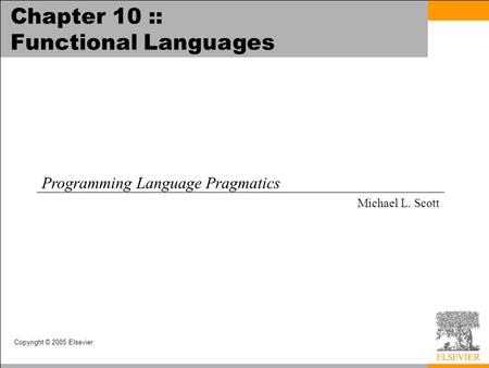 Chapter 10 :: Functional Languages