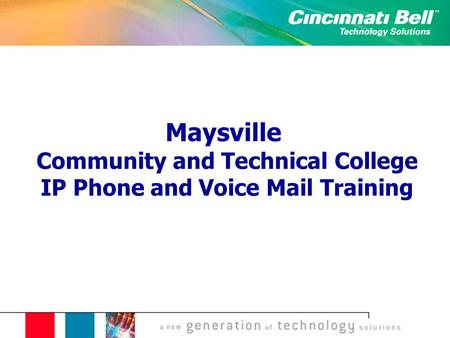 Maysville Community and Technical College IP Phone and Voice Mail Training.