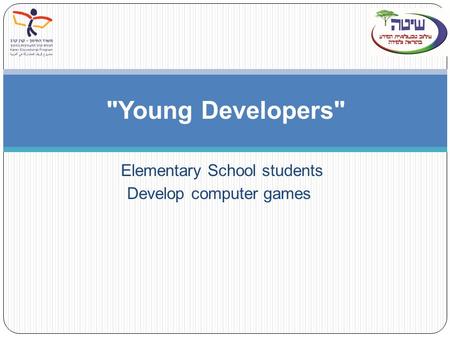 Elementary School students Develop computer games Young Developers