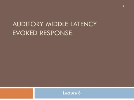 Auditory middle latency evoked response