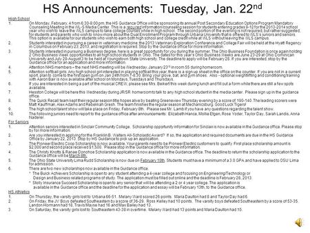 HS Announcements: Tuesday, Jan. 22 nd High School 1.On Monday, February, 4 from 6:30-8:00 pm, the HS Guidance Office will be sponsoring its annual Post.