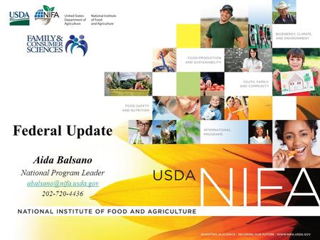 Federal Update Aida Balsano National Program Leader 202-720-4436.