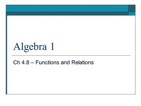 Ch 4.8 – Functions and Relations