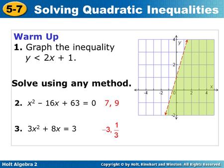 1. Graph the inequality y < 2x + 1.