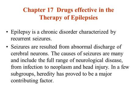 Chapter 17 Drugs effective in the Therapy of Epilepsies