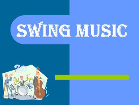 Swing Music. Where Swing Music began Swing Music began in the 1920’s in the United Kingdom. Became Popular in the United States in the 1930’s. Slowly.