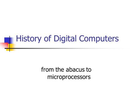 History of Digital Computers