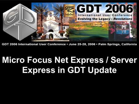 Micro Focus Net Express / Server Express in GDT Update.