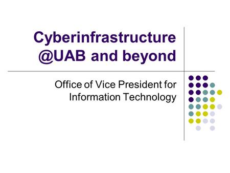 and beyond Office of Vice President for Information Technology.