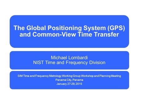 The Global Positioning System (GPS) and Common-View Time Transfer