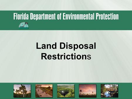 Land Disposal Restrictions. Why LDRs? 1976 RCRA Objective = Prevention of New Superfund Cleanups.