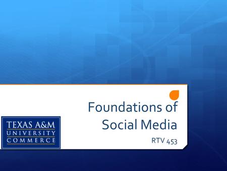Foundations of Social Media RTV 453. Legacy media vs. new media  Is Social Media a new form of media?  Is Interactive Media a different new form of.