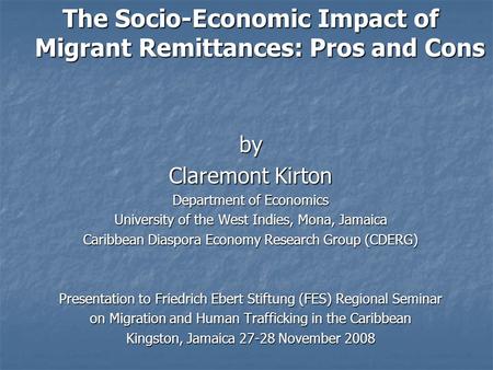 The Socio-Economic Impact of Migrant Remittances: Pros and Cons