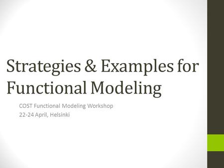 Strategies & Examples for Functional Modeling