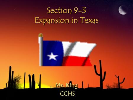 Section 9-3 Expansion in Texas