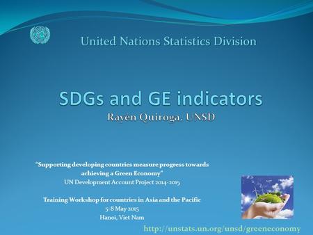 SDGs and GE indicators Rayén Quiroga, UNSD