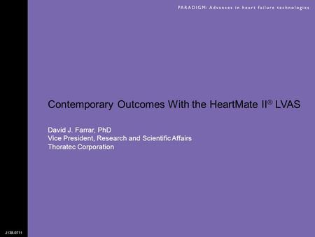 Contemporary Outcomes With the HeartMate II® LVAS