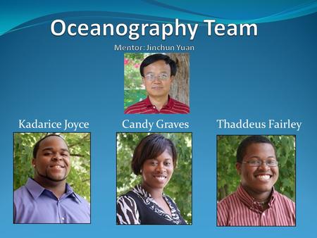 Kadarice Joyce Candy Graves Thaddeus Fairley. Estimating the Distribution of CO 2 Parameters in Surface Water of the Indian Ocean from Temperature and.