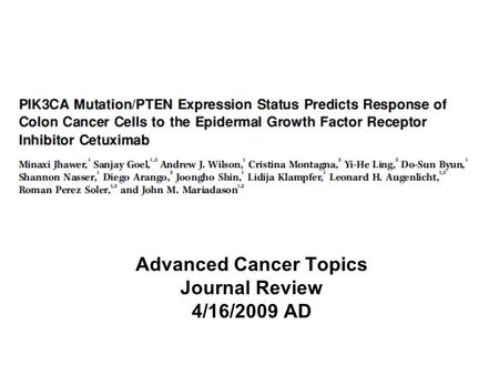 Advanced Cancer Topics Journal Review 4/16/2009 AD.