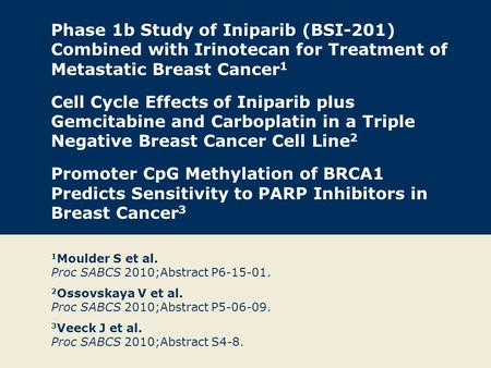Phase 1b Study of Iniparib (BSI-201) Combined with Irinotecan for Treatment of Metastatic Breast Cancer 1 Cell Cycle Effects of Iniparib plus Gemcitabine.