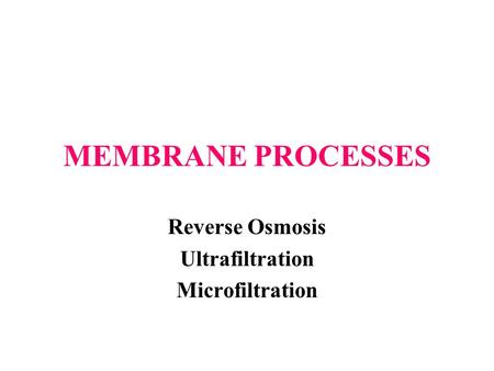 Reverse Osmosis Ultrafiltration Microfiltration