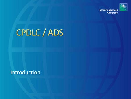 CPDLC / ADS Introduction 4/22/ :49 AM