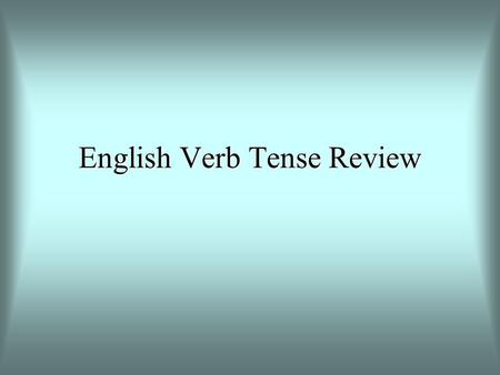 presentation about english tenses