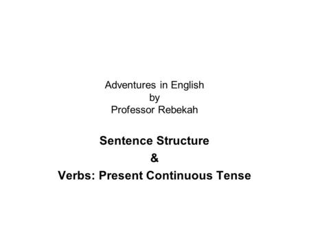 Adventures in English by Professor Rebekah