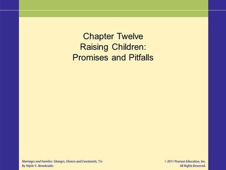 Chapter Twelve Raising Children: Promises and Pitfalls.