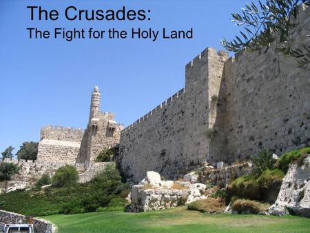 The Crusades: The Fight for the Holy Land. Why fight for Jerusalem? (A little background knowledge) Jerusalem – where is it? Proclaimed as divinely sacred.
