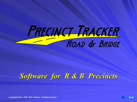 Software for R & B Precincts End Copyright © 2004 - 2006 MSE Solutions All Rights Reserved.