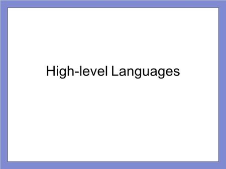 High-level Languages.