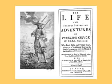 ROBINSON CRUSOE notes. Robinson's life and adventures are interesting and incredible The story has been published to instruct It is a true story.
