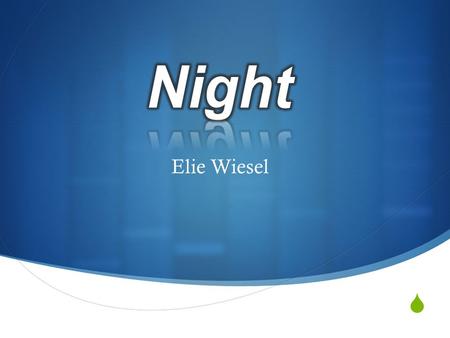 Night Elie Wiesel.