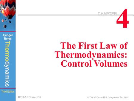 4 CHAPTER The First Law of Thermodynamics: Control Volumes.