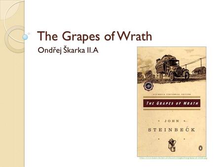 The Grapes of Wrath Ondřej Škarka II.A