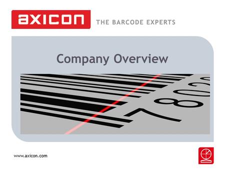 Www.axicon.com Company Overview. www.axicon.com The History Established in 1978 as Symbol Services Evolving as the Axicon Innovations Group, now a world.
