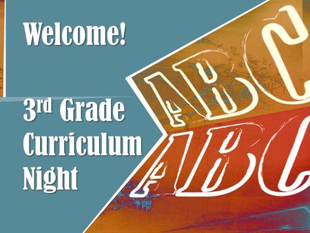 Welcome! 3 rd Grade Curriculum Night. Start Time Our doors open at 7:20 each morning. Students may eat breakfast or report directly to classrooms. Instruction.