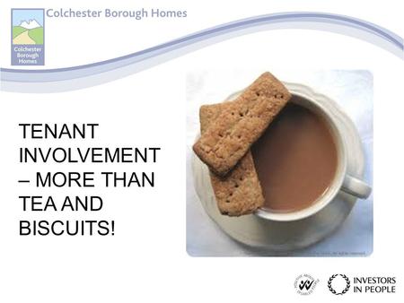 TENANT INVOLVEMENT – MORE THAN TEA AND BISCUITS!.