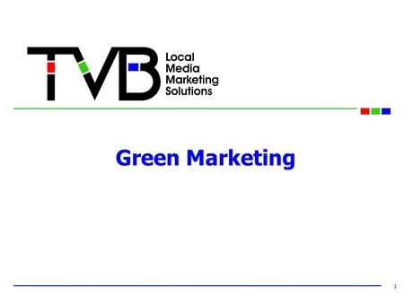 Green Marketing 1. Definition of Green Consumer LOHAS: (Lifestyle of Heath and Sustainability) very progressive on environment and society, looking for.