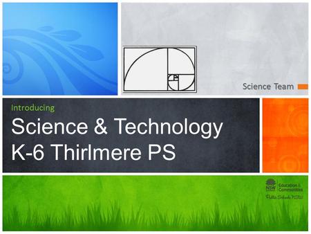 Science Team Introducing Science & Technology K-6 Thirlmere PS.