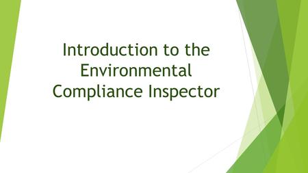 Introduction to the Environmental Compliance Inspector.