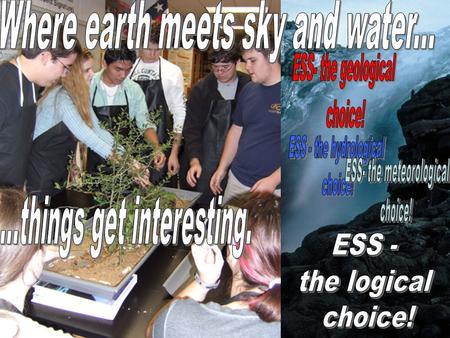 Earth & Space Science Do you have what it takes? Do you have a passion to learn more about the universe? Do you enjoy spending time outdoors? Does the.