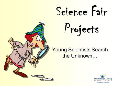 Science Fair Projects Young Scientists Search the Unknown…